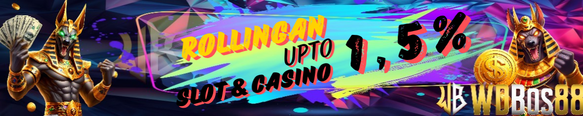 WDBOS88 - Rollingan Slot Dan Casino Online Up To 1,5%